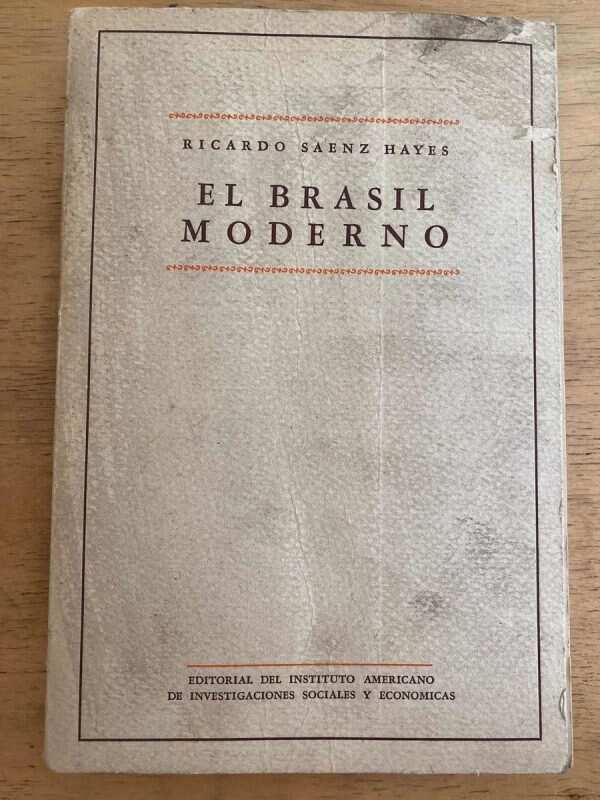El Brasil Moderno - Saenz Hayes, Ricardo (j1)