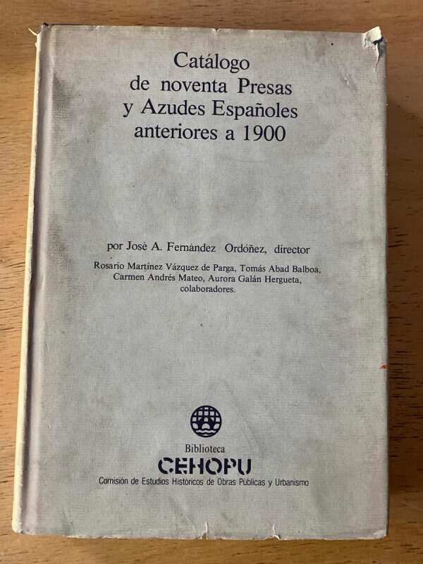 Catalogo De Noventa Presas Y Azudes Españoles- Fernandez (B5