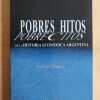Pobres Hitos De La Historia Economica Argentina- Roman (M2)