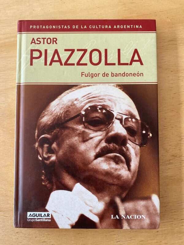 Astor Piazzolla. Fulgor De Bandoneon - - La Nacion (s4)