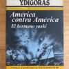 America Contra America. El Hermano Yanki - Ydigoras (j2)