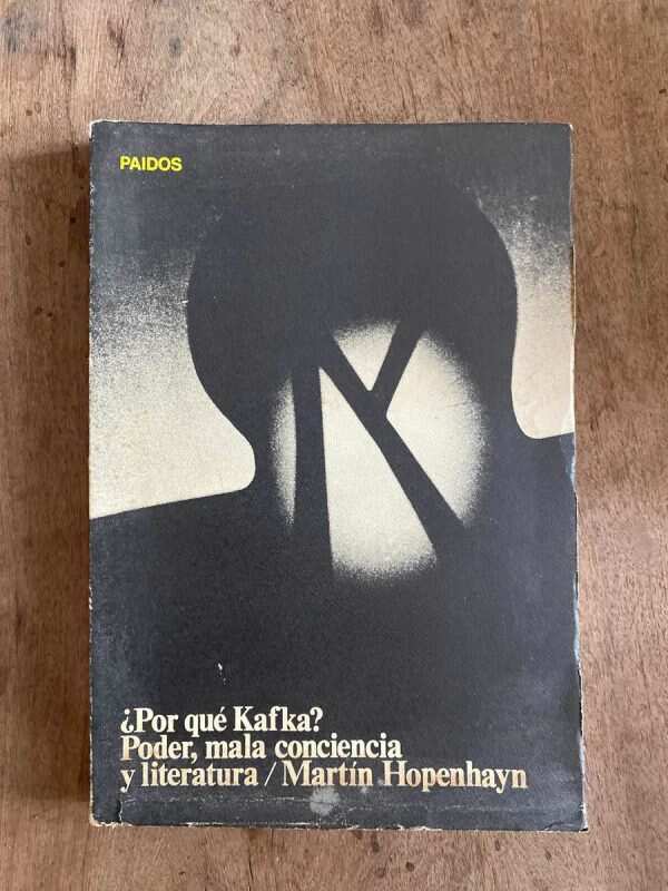 ¿por Que Kafka? Poder, Mala Conciencia Y Lit- Hopenhayn (A3)