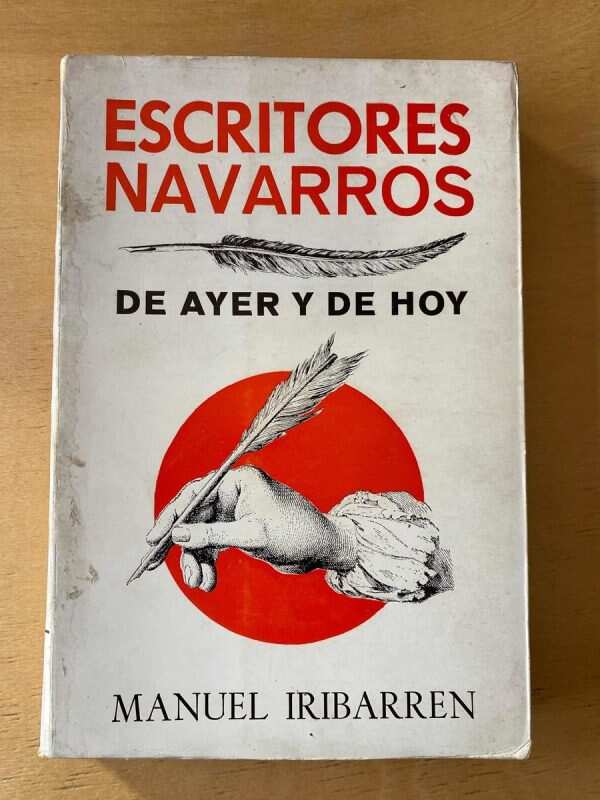 Escritores Navarros De Ayer Y De Hoy - Iribarren(C5)