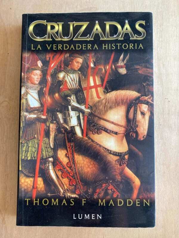 Cruzadas, La Verdadera Historia - Madden, Thomas F. (y3)