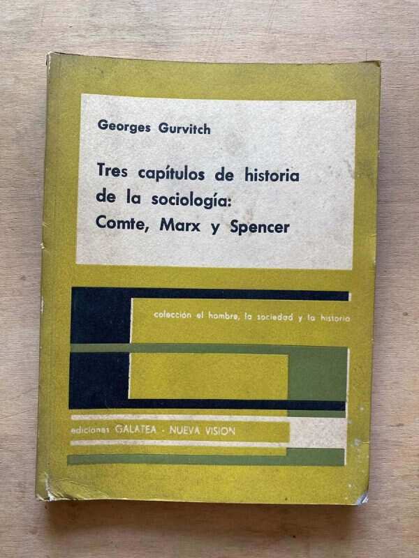 Tres Capitulos De Historia Sociologia: Comte- Gurvitch (X2)