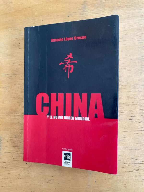 China Y El Nuevo Orden Mundial - Lopez Crespo, Antonio (F1)