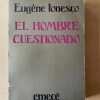 El Hombre Cuestionado - Ionesco, Eugene (d5)