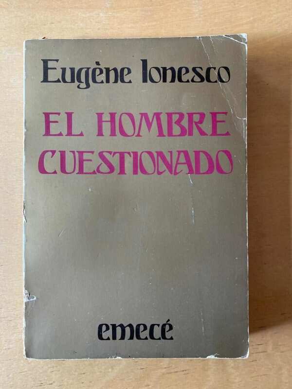 El Hombre Cuestionado - Ionesco, Eugene (d5)