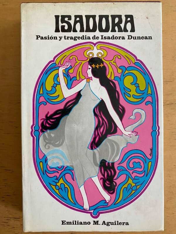Isadora. Pasion Y Tragedia De Isadora Duncan - Aguilera (j5)