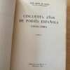 Cincuenta Años De Poesia Española (1850-1900- De Cossio (C1) - Image 3