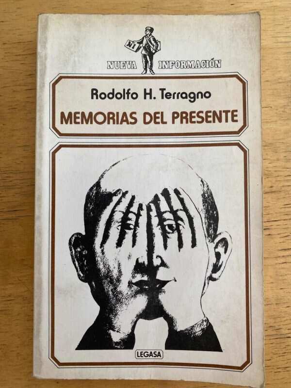Memorias Del Presente - Terragno, Rodolfo (j1)