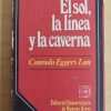 El Sol, La Linea Y La Caverna - Eggers Lan, Conrado (i1)