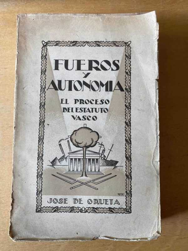 Fueros Y Autonomia. El Proceso Estatuto Vasco- De Orueta (d5
