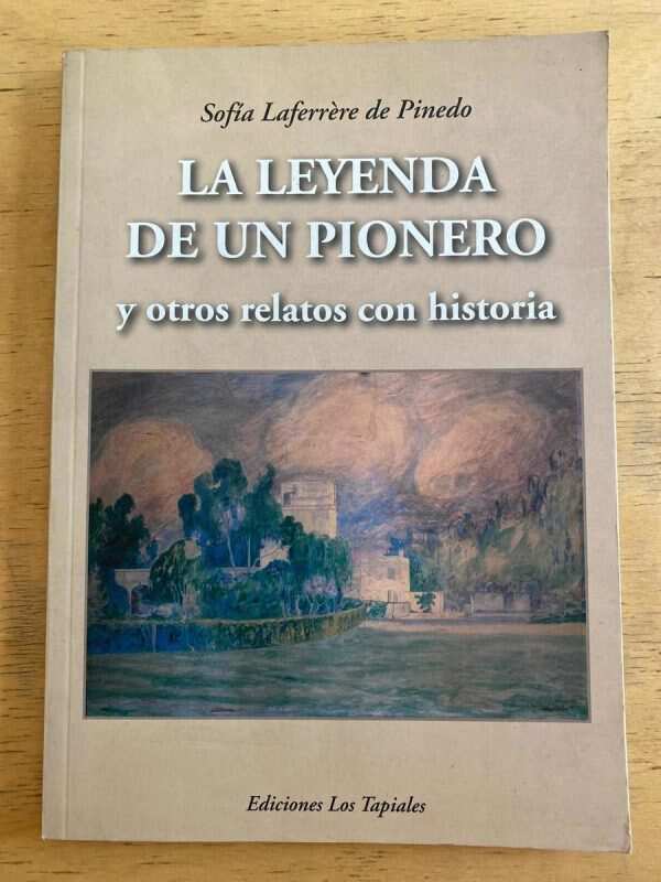 La Leyenda De Un Pionero - Laferrere De Pinedo, Sofia (k2)