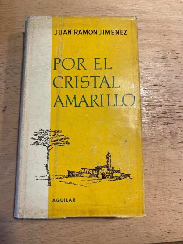 Por El Cristal Amarillo - Jimenez, Juan Ramon (p2)
