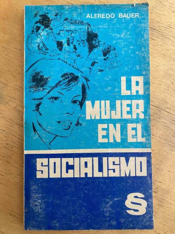 La Mujer En El Socialismo - Bauer, Alfredo (k4)