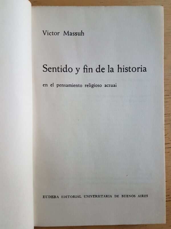 Sentido Y Fin De La Historia - Massuh, Victor (k2) - Image 2