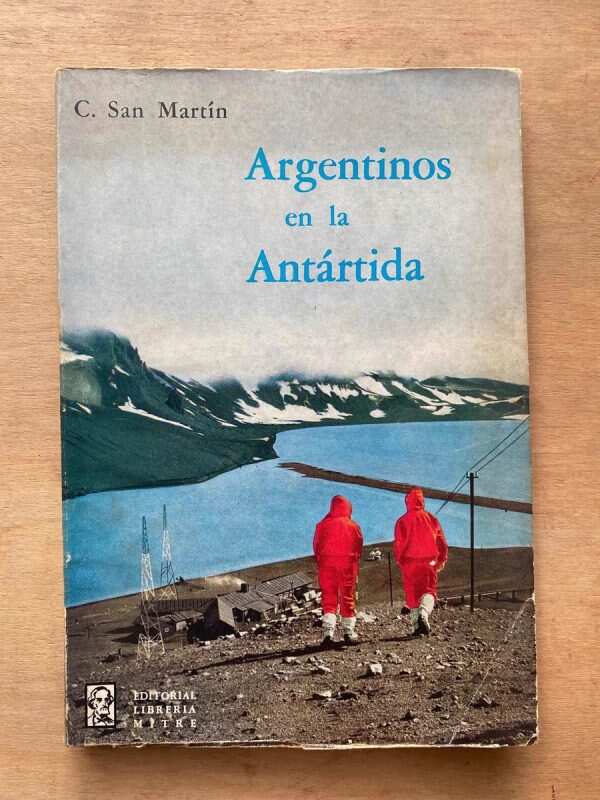 Argentinos En La Antartida - San Martin, C. (q5)