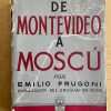 De Montevideo A Moscu - Frugoni, Emilio (j5)