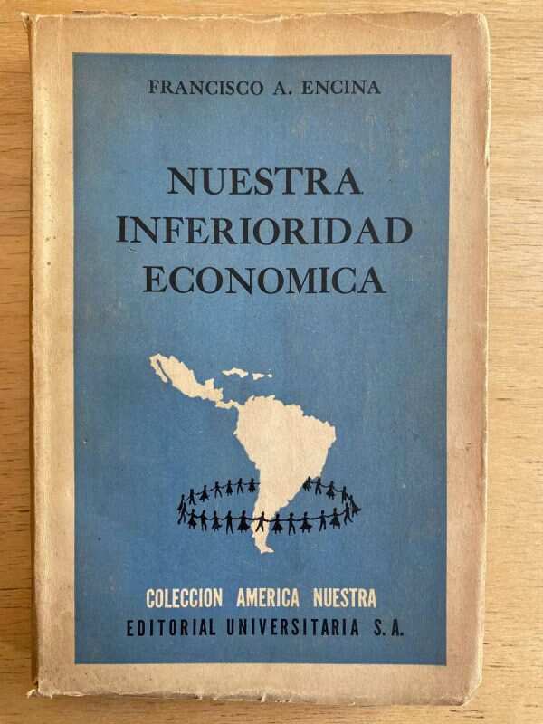 Nuestra Inferioridad Economica - Encina, Francisco (D1)