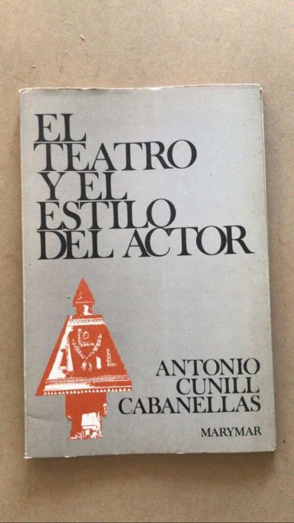 El Teatro Y El Estilo Del Actor - Cunill Cabanellas (v3)