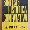 Sintesis Historica Comparativa - Mira Y Lopez, M. (k1)