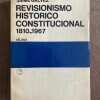 Revisionismo Historico Constitucional 1810-1967- Galvez (A3)