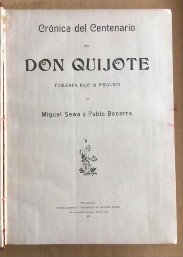 Cronica Del Centenario Del Don Quijote - Sawa; Becerra (aa4)