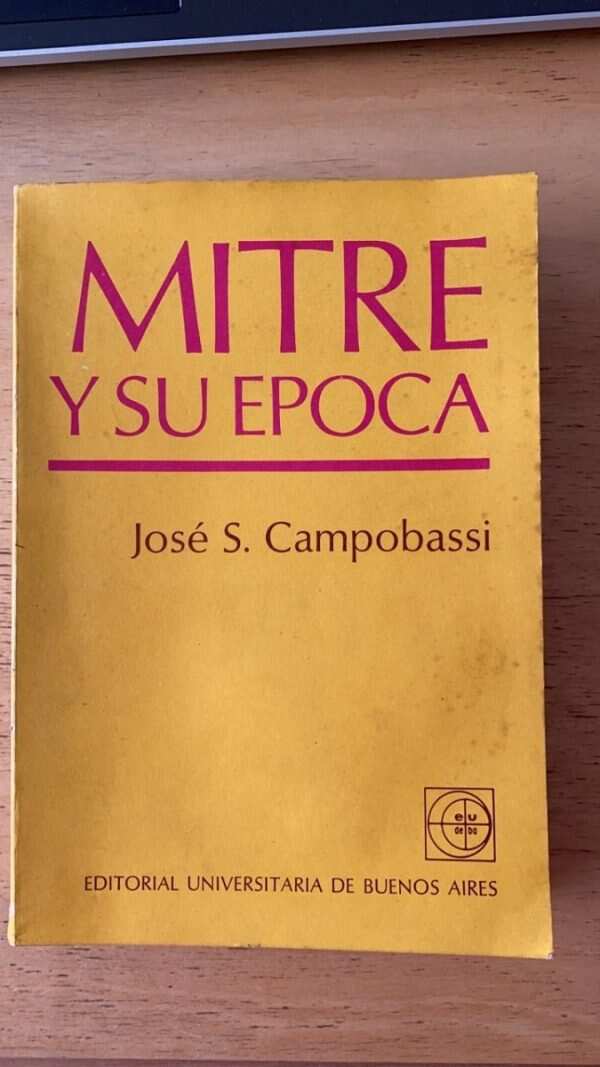 Mitre Y Su Epoca - Campobassi, Jose S. (L2)