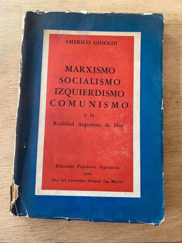 Marxismo, Socialismo, Izquierdismo, Comunismo- Ghioldi (u2)