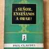 ¡señor Enseñanos A Orar! - Claudel, Paul (subrayados) (y5)