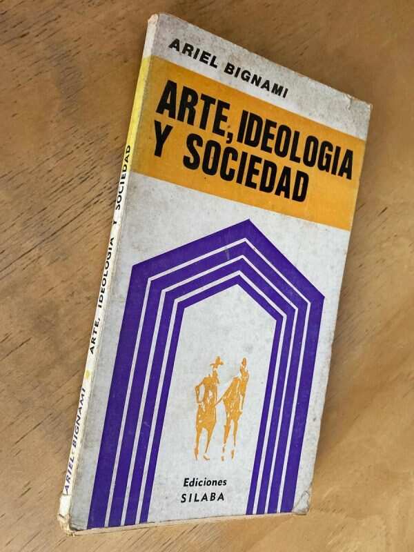 Arte, Ideologia Y Sociedad - Bignami, Ariel (k3) - Image 4