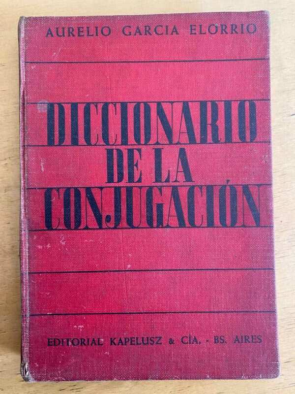 Diccionario De La Conjugacion - Garcia Elorrio, Aurelio (j3)
