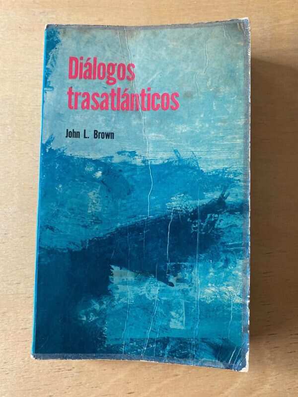 Dialogos Trasatlanticos - Brown, John L.