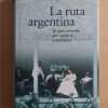 La Ruta Argentina. El Pais Contado Por - Kupchik (i1)