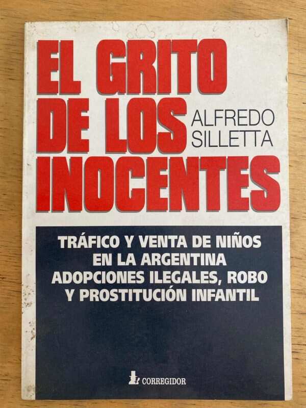 El Grito De Los Inocentes. Trafico Y Vent- Silletta (k6)