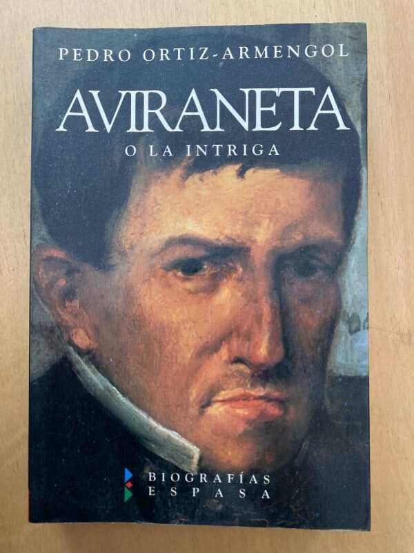 Aviraneta O La Intriga - Ortiz Armengol, Pedro (d2)