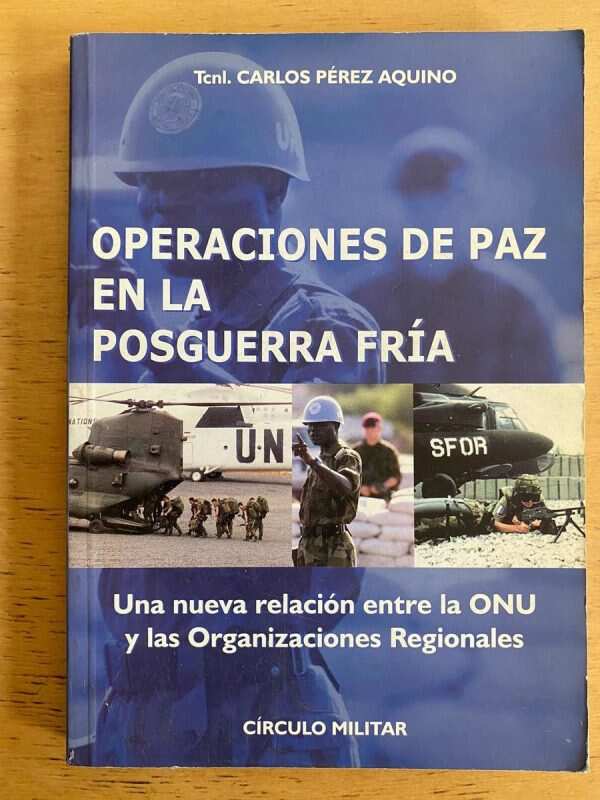 Operaciones De Paz En La Posguerra Fria - Perez Aquino (j5)