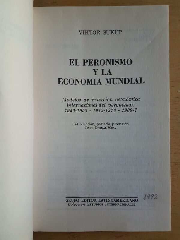 El Peronismo Y La Economia Mundial - Sukup, Victor (g2) - Image 2