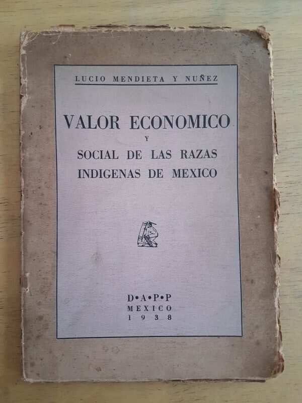 Valor Economico Y Social De Razas Indigenas De Mexico (G3)