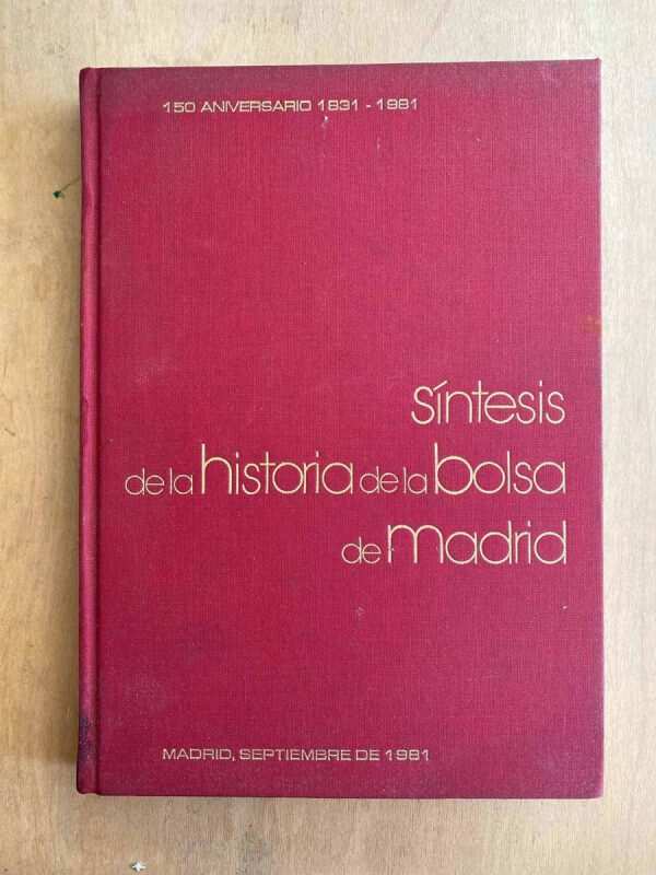 Sintesis De La Historia De La Bolsa De Madrid 150 Aniv. (X6)