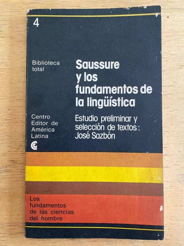 Saussure Y Los Fundamentos De La Linguistica - Sazbon (g7)
