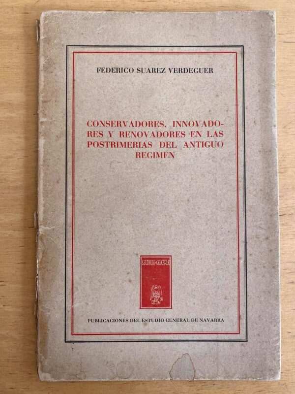 Conservadores, Innovadores Y Renovado- Suarez Verdeguer (j3)