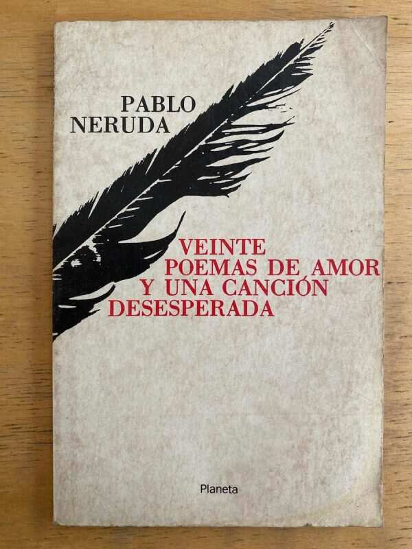 Veinte Poemas De Amor Y Una Cancion Desesperada- Neruda (k6)