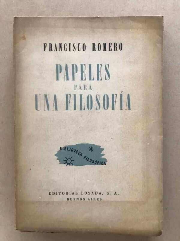 Papeles Para Una Filosofia - Romero, Francisco (v4)