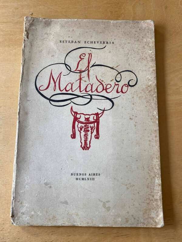 El Matadero - Echeverria, Esteban (C5)