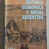 Arana, Felipe - Historia Economica Y Social Argentina (j6)