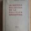 La Materia Religiosa En La Politica Argentina - Peña (p2)