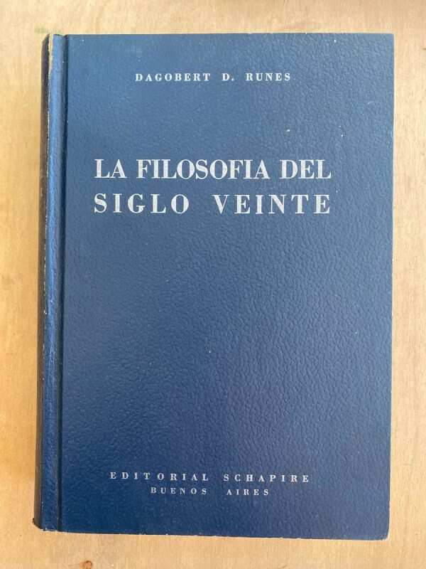 La Filosofia Del Siglo Veinte - Runes, Dagobert (Z0)