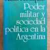 Poder Militar Y Sociedad Politica En La Argent- Rouquie (h1)